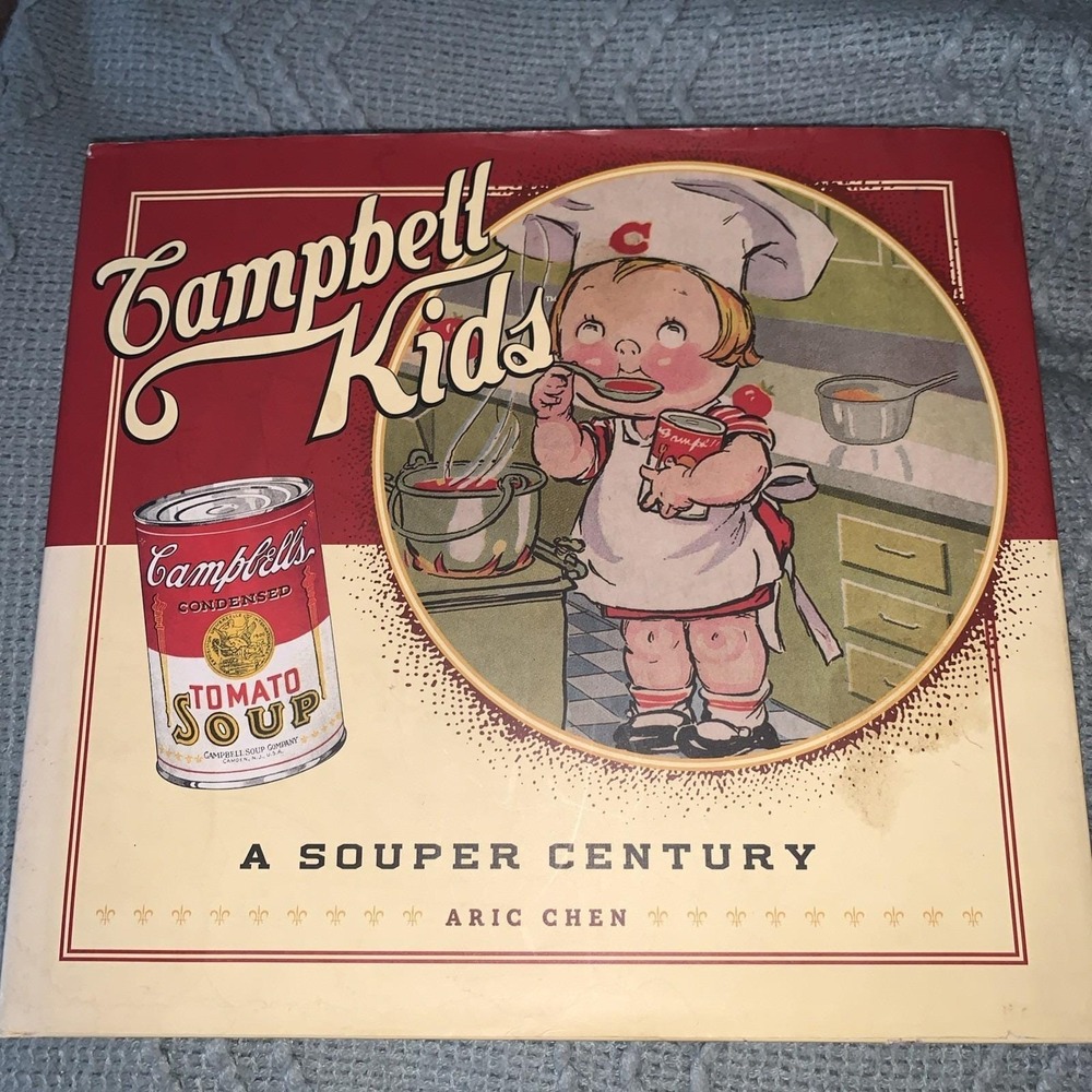 Campbell Kids, A Souper Century, 2004 Hardcover Book by Aric Chen. VG